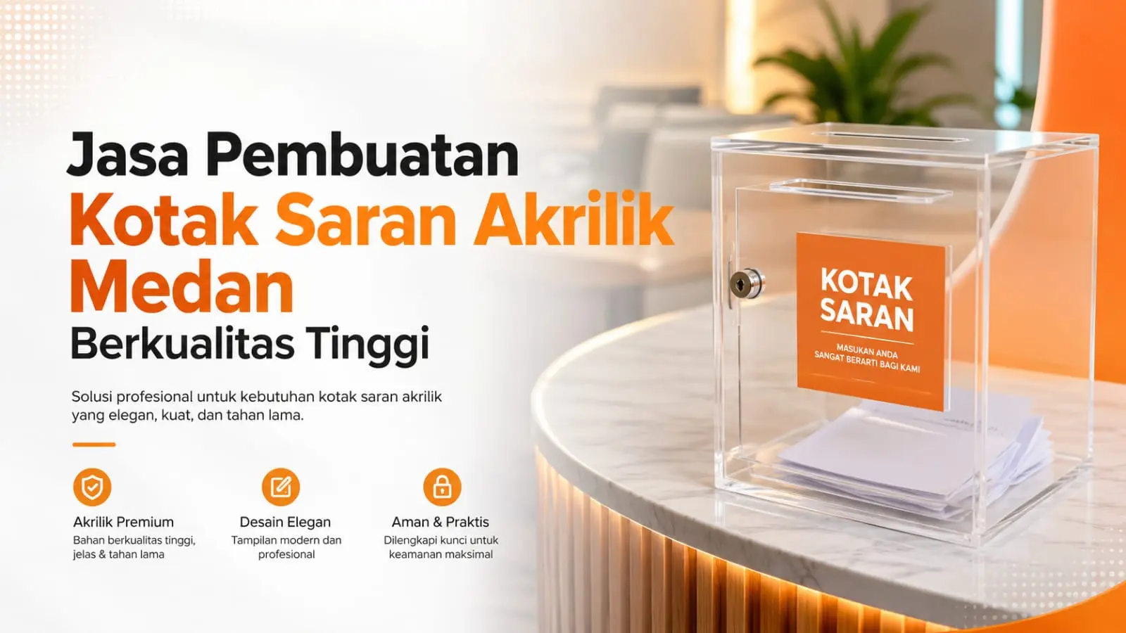 Jasa Pembuatan Kotak Saran Akrilik Medan Berkualitas Tinggi