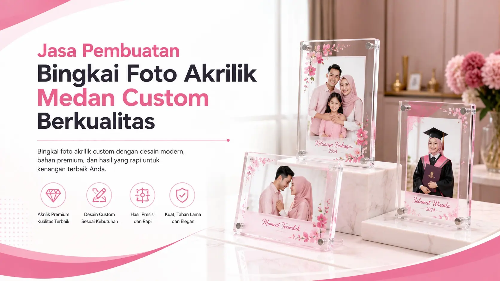 Jasa Pembuatan Bingkai Foto Akrilik Medan Custom Berkualitas