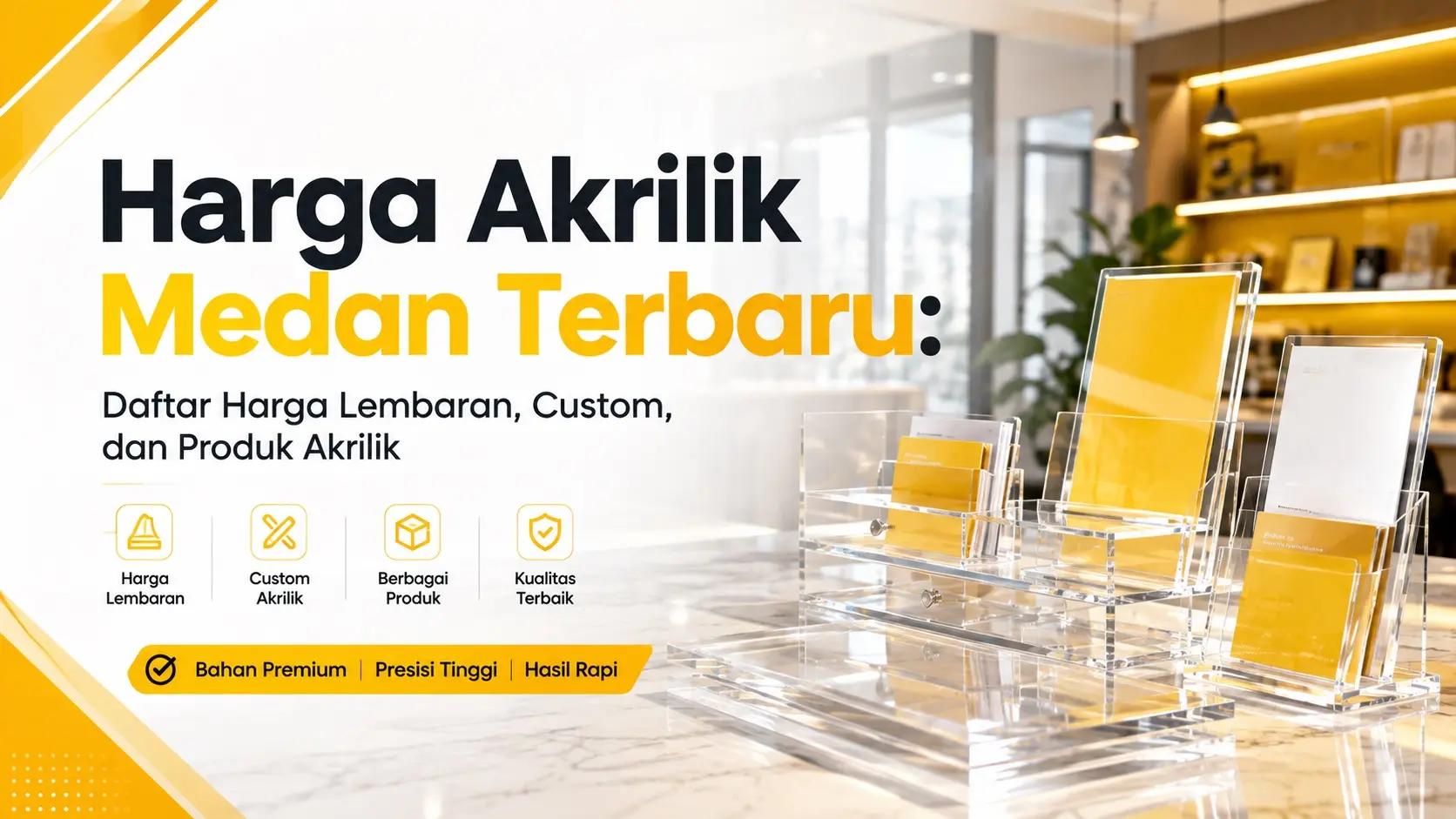 Harga akrilik Medan .