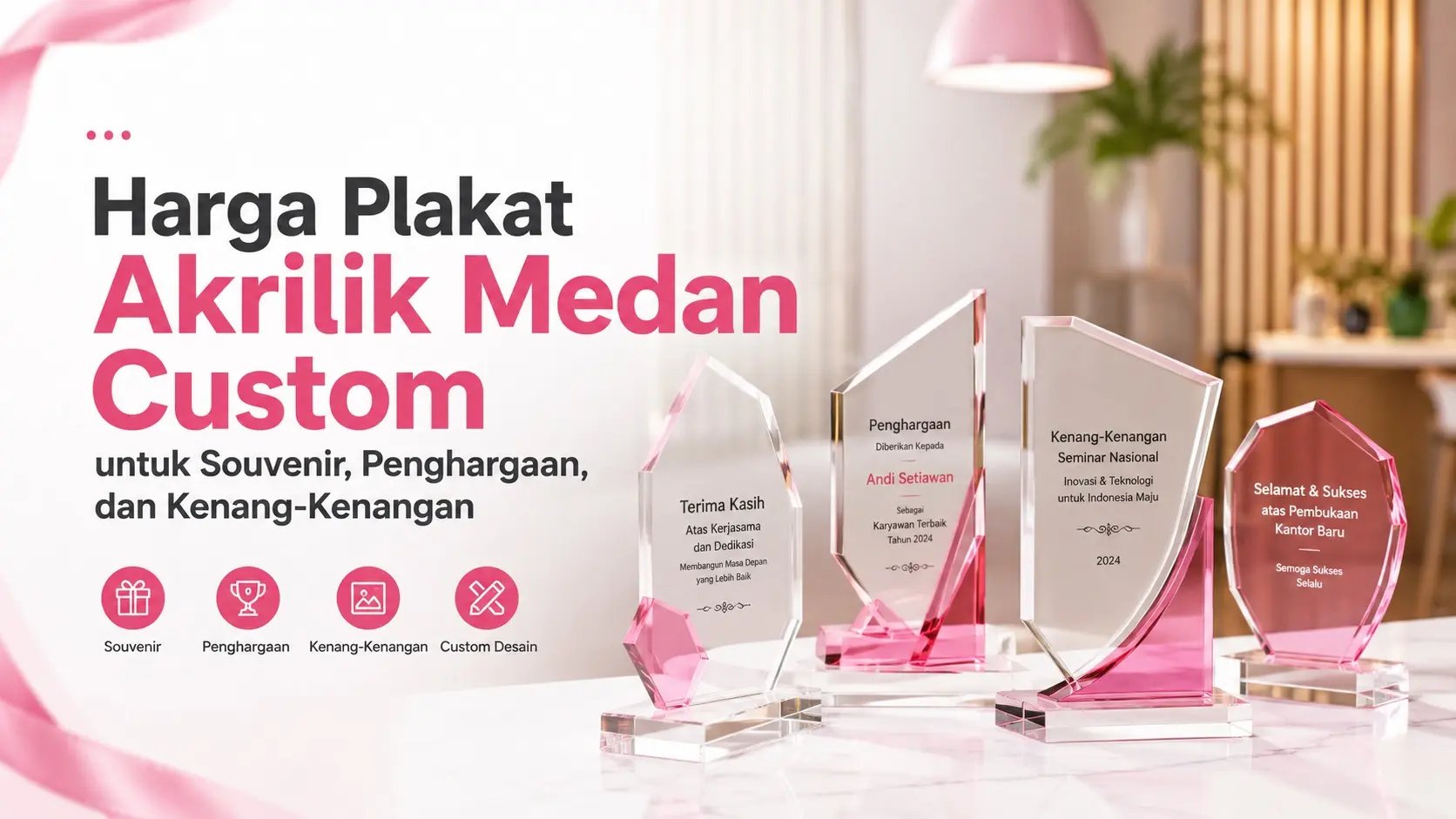 Harga Plakat Akrilik Medan Custom untuk Souvenir, Penghargaan, dan Kenang-Kenangan
