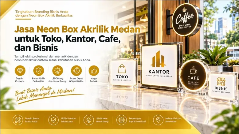 Jasa Neon Box Akrilik Medan untuk Toko, Kantor, Cafe, dan Bisnis
