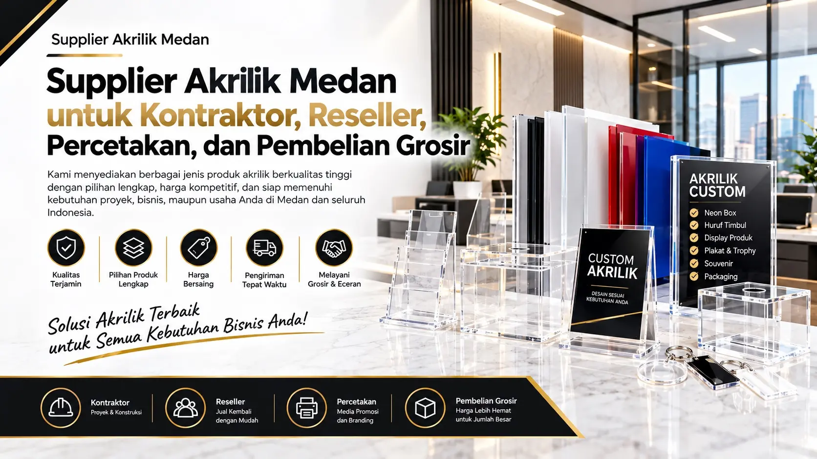 Supplier Akrilik Medan untuk Kontraktor Reseller Percetakan dan Pembelian Grosir